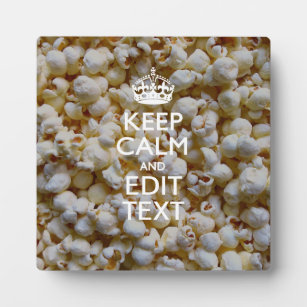 KEEP CALM AND Your Text on Popcorn Decor Plaque