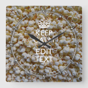 KEEP CALM AND Your Text on Popcorn Decor Square Wall Clock
