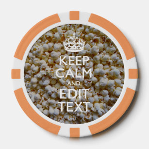 KEEP CALM AND Your Text on Popcorn Poker Chips