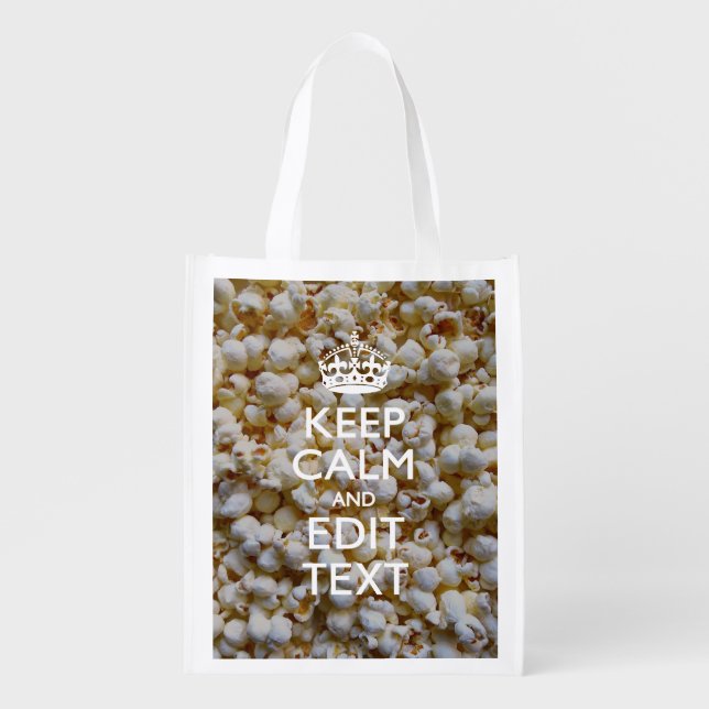KEEP CALM AND Your Text on Popcorn Reusable Grocery Bag (Front)