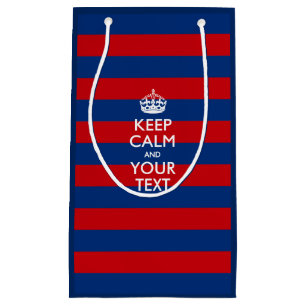 KEEP CALM AND Your Text on Red Blue Stripes Small Gift Bag