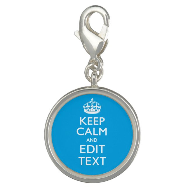 Keep Calm And Your Text on Sky Blue Charm (Front)