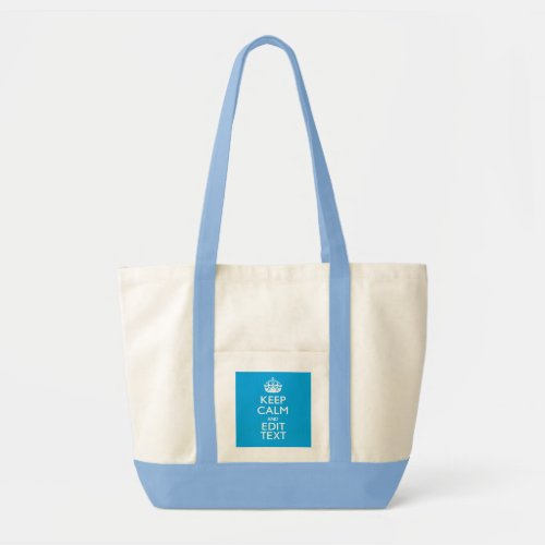 Keep Calm And Your Text on Sky Blue Decor Tote Bag