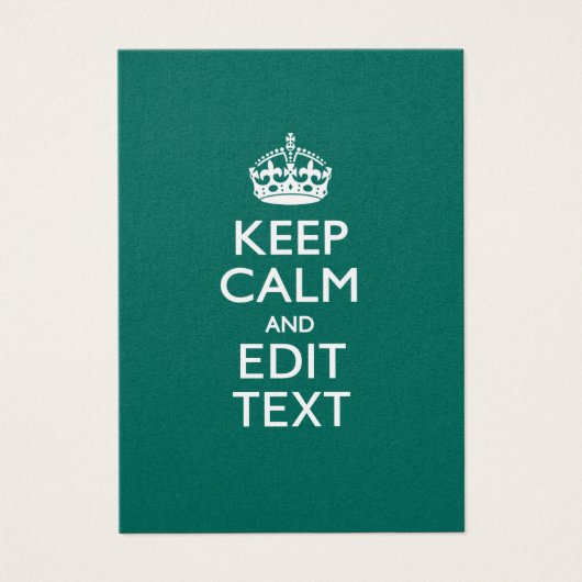 Keep Calm And Your Text on Teal Green Turquoise (Front)