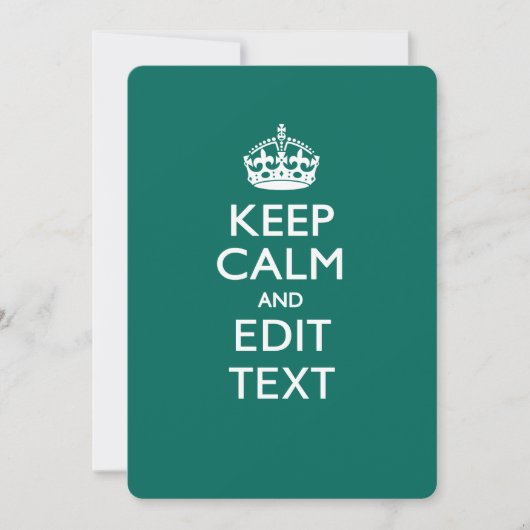 Keep Calm And Your Text on Teal Green Turquoise (Front)