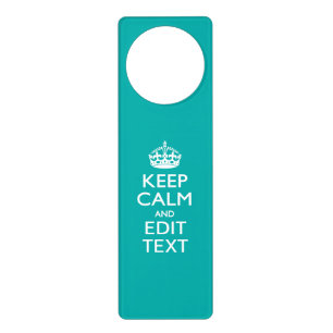 Keep Calm And Your Text Peacock Turquoise Accent Door Hanger