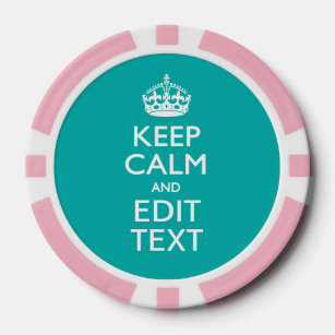 Keep Calm And Your Text Peacock Turquoise Accent Poker Chips