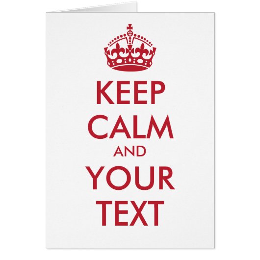 KEEP CALM and YOUR TEXT- personalized text Cards (Front)