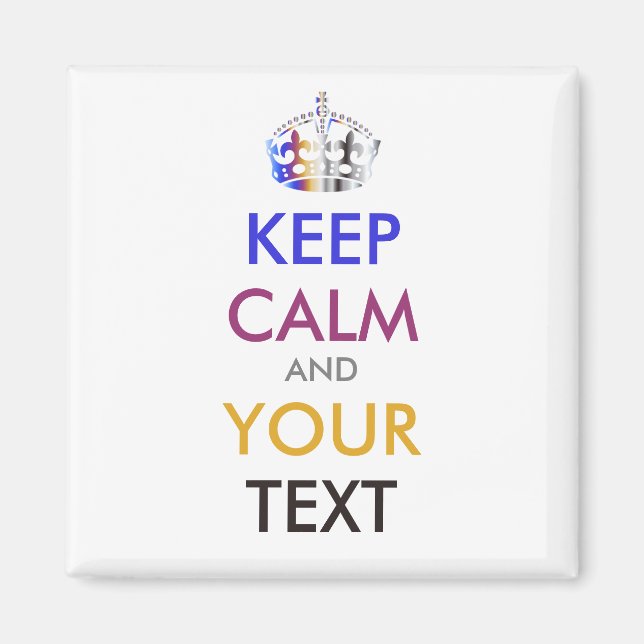 KEEP CALM and YOUR TEXT - personalized text Magnet (Front)