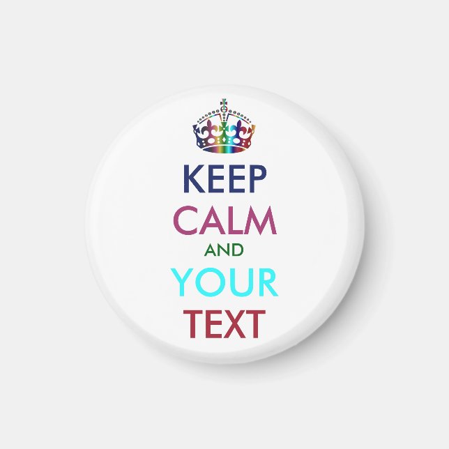 KEEP CALM and YOUR TEXT - personalized text Magnet (Front)