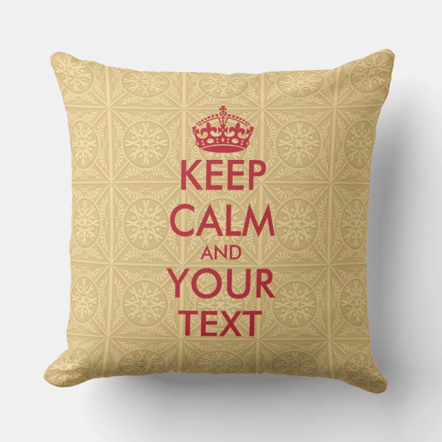 KEEP CALM and YOUR TEXT - personalized text Throw Pillow (Front)