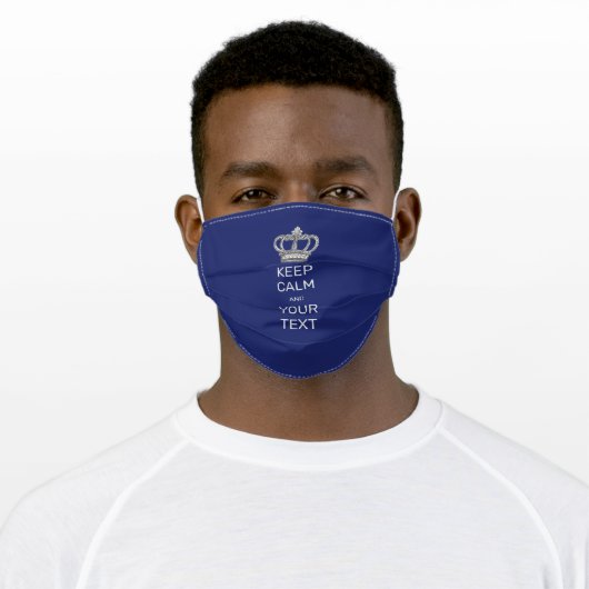 Keep Calm and Your Text Royal Crown Blue Adult Cloth Face Mask (Worn)