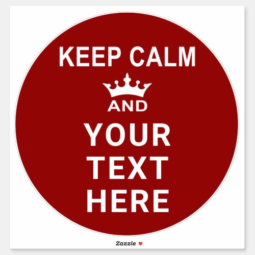 KEEP CALM and YOUR TEXT Sign and Floor Sticker