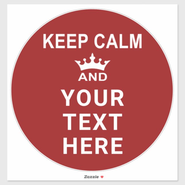 KEEP CALM and YOUR TEXT Sign and Floor Sticker (Sheet)