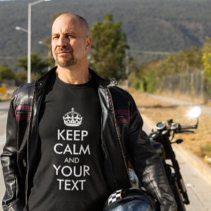 KEEP CALM AND YOUR TEXT T-Shirt