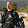 KEEP CALM AND YOUR TEXT T-Shirt