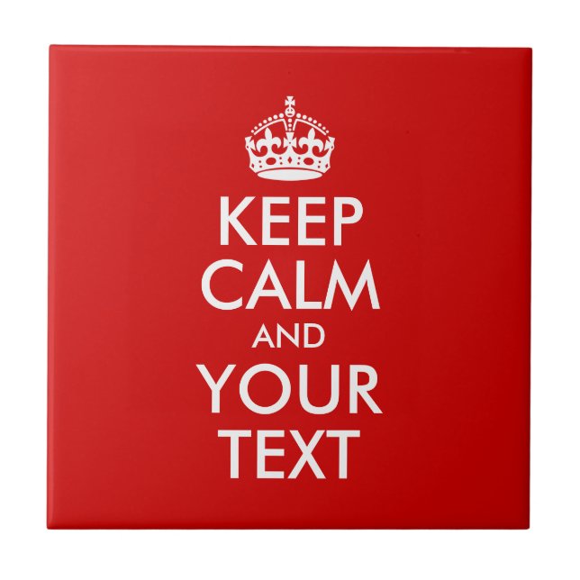Keep Calm and Your Text Tile (Front)