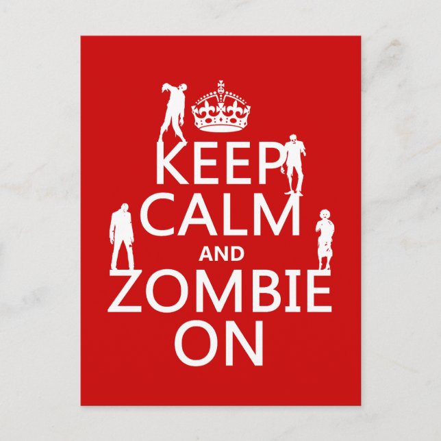 Keep Calm and Zombie On (in any color) Postcard (Front)