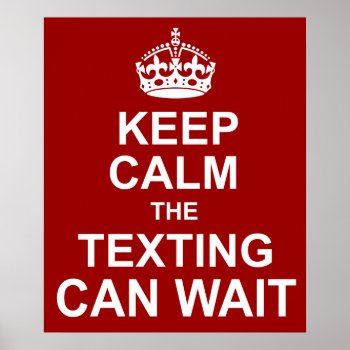 Keep Calm Anti-texting Poster by kathysprettythings at Zazzle