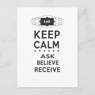 Keep Calm - Ask, Believe, Receive Postcard