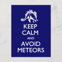 Keep Calm Avoid Meteors postcard