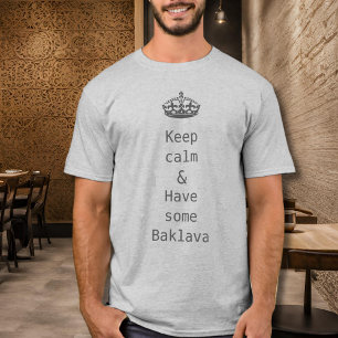 keep calm -Baklava -grey T-Shirt