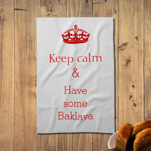 keep calm _Baklava  Kitchen Towel
