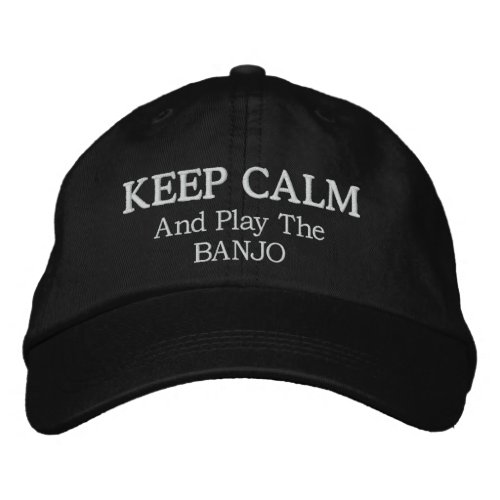 Keep Calm Banjo Music Embroidered Hat