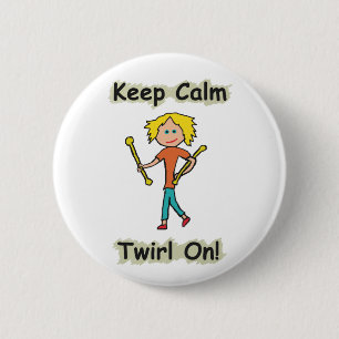 Keep Calm Baton Twirling Button