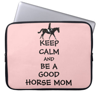 Keep Calm & Be A Good Horse Mom Laptop Bag