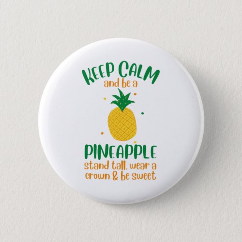 Keep Calm  Be a  Pineapple Summer Button