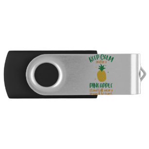 Keep Calm & Be a  Pineapple Summer Flash Drive