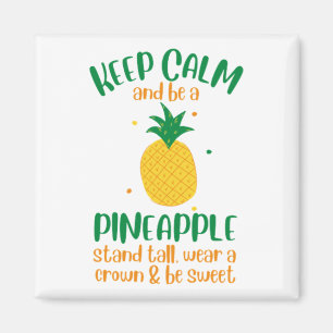 Keep Calm & Be a  Pineapple Summer Magnet