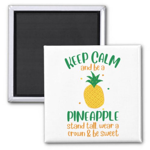 Keep Calm  Be a  Pineapple Summer Magnet