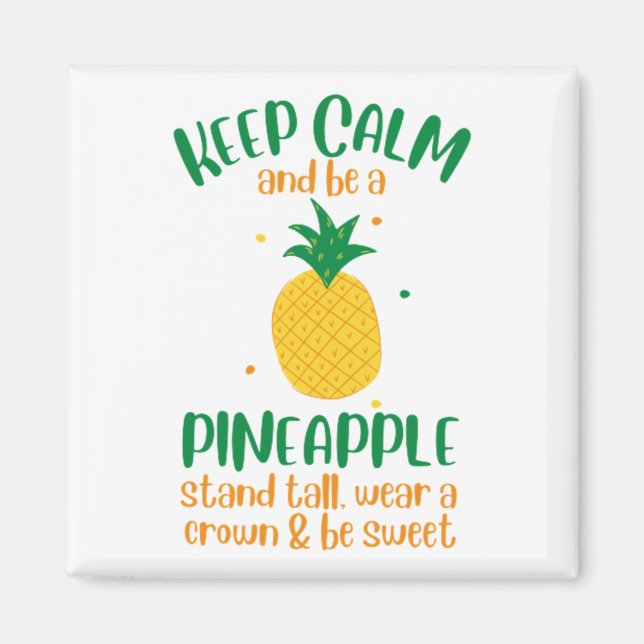 Keep Calm & Be a  Pineapple Summer Magnet (Front)