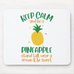 Keep Calm &amp; Be a  Pineapple Summer Mouse Pad