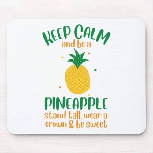 Keep Calm  Be a  Pineapple Summer Mouse Pad