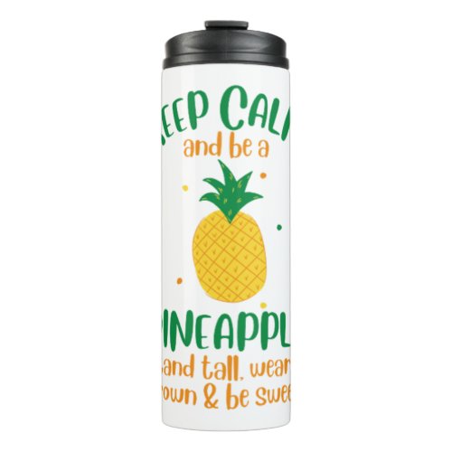 Keep Calm  Be a  Pineapple Summer Thermal Tumbler