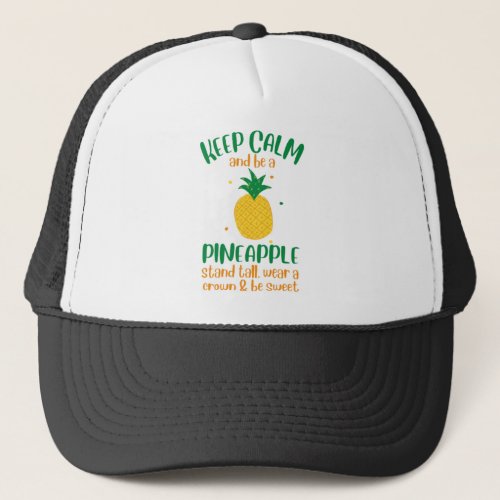 Keep Calm  Be a  Pineapple Summer Trucker Hat