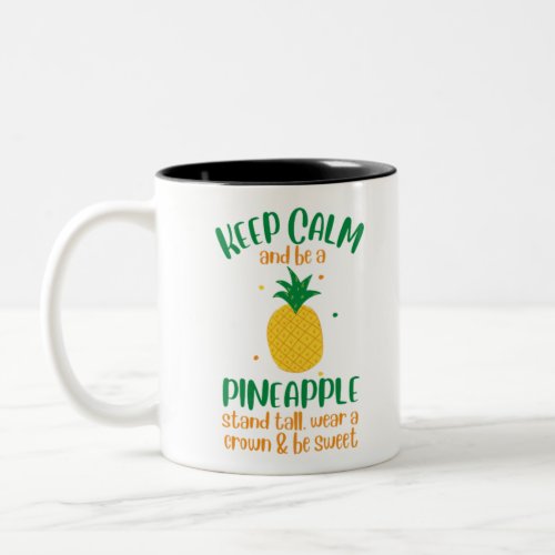 Keep Calm  Be a  Pineapple Summer Two_Tone Coffee Mug