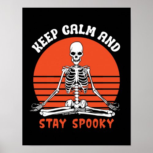 Keep Calm Be Spooky Yoga Pose Skeleton Halloween Poster