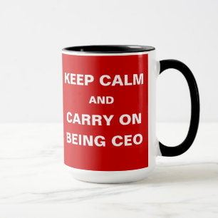 Keep Calm Being CEO Fun Witty Quote Chief Exec Mug