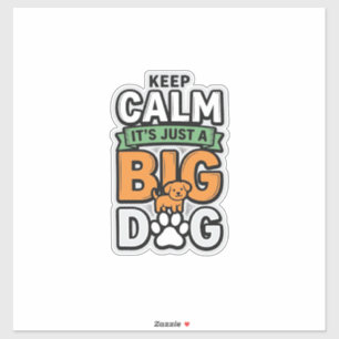 Keep Calm Big Dog Vintage Vector Design_1 Sticker