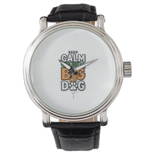 Keep Calm Big Dog Vintage Vector Design_1 Watch