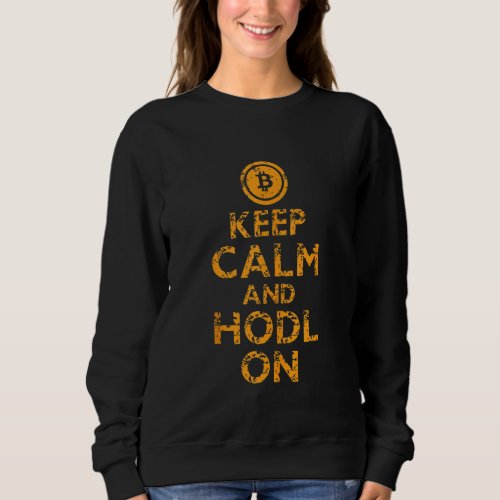 Keep Calm Bitcoin Btc Crypto Coin Money Blockchain Sweatshirt