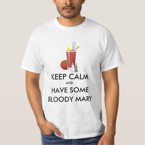 Keep Calm _ Bloody Mary T_Shirt