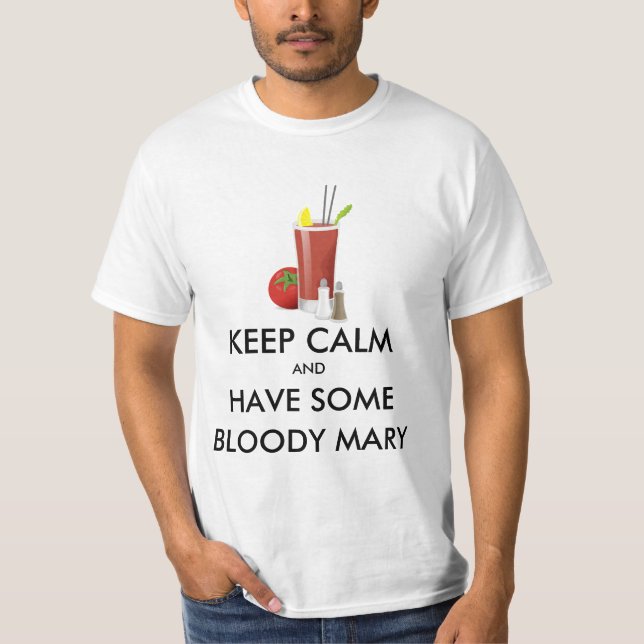 Keep Calm - Bloody Mary T-Shirt (Front)