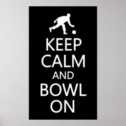 Keep Calm &amp; Bowl On custom color poster