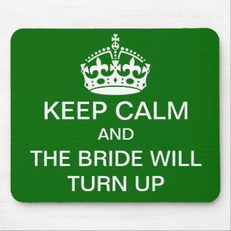 Keep calm bridal mousepad