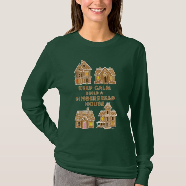 Keep Calm Build a Gingerbread House T-Shirt (Front)